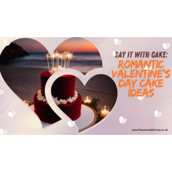 Say It with Cake: Romantic Valentine’s Day Cake Ideas